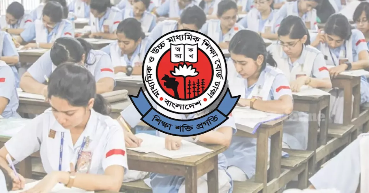 চট্টগ্রাম বোর্ডের পরীক্ষা নিয়ে অপপ্রচার, বিভ্রান্ত না হওয়ার আহ্বান