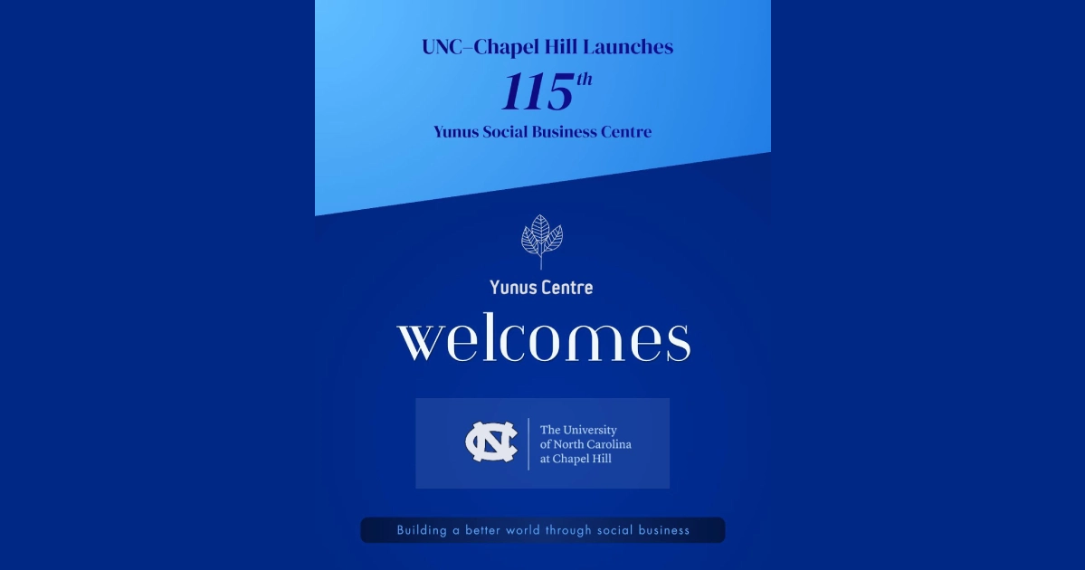 UNC-Chapel Hill launches 115th Yunus Social Business Centre