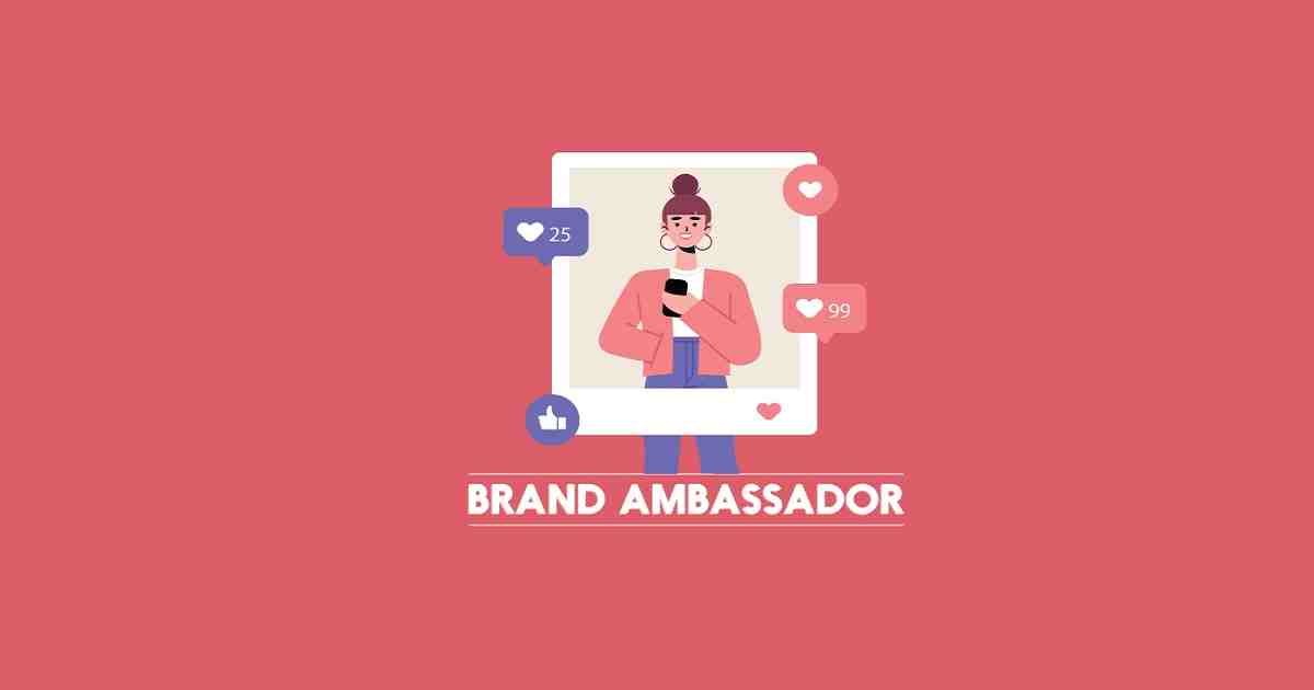 Brand Ambassadors Who Are They and What Do They Do?