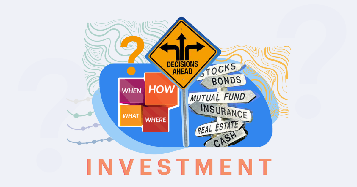 Making Investment Decisions: Factors to consider when investing money